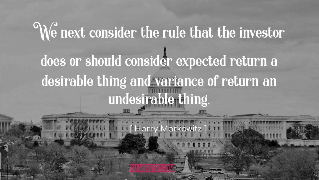 Harry Markowitz Quotes: We next consider the rule