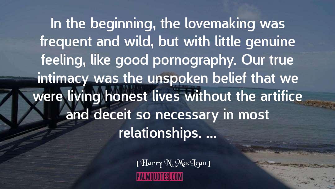 Harry N. MacLean Quotes: In the beginning, the lovemaking