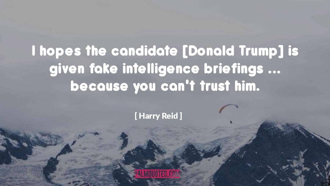 Harry Reid Quotes: I hopes the candidate [Donald