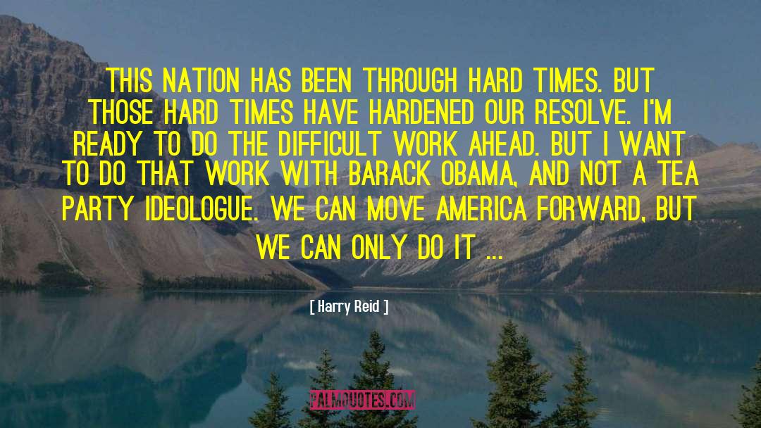 Harry Reid Quotes: This nation has been through