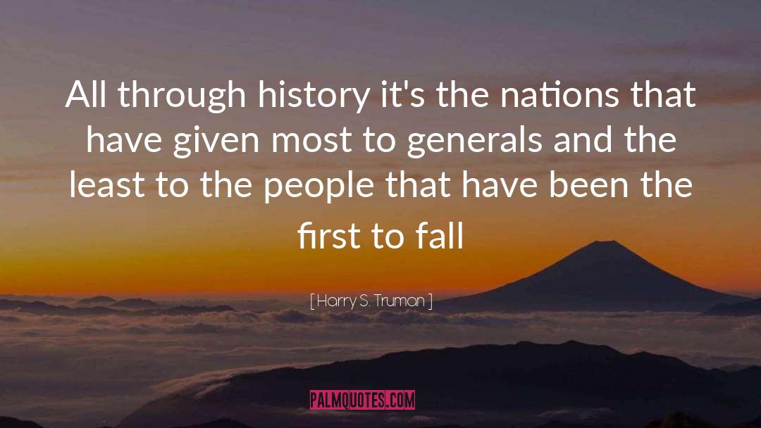 Harry S. Truman Quotes: All through history it's the