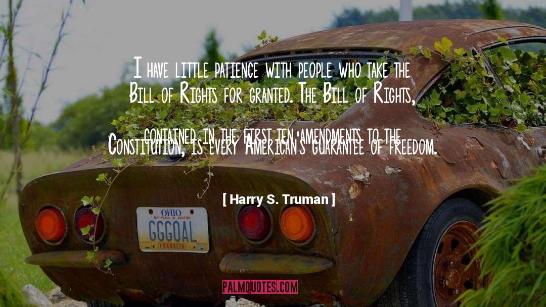 Harry S. Truman Quotes: I have little patience with