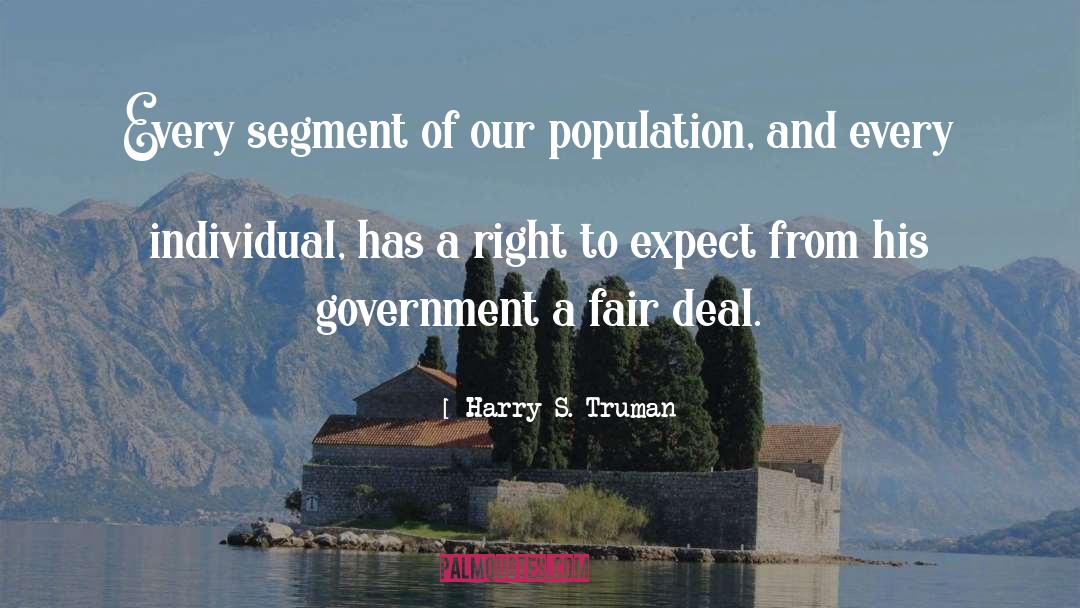 Harry S. Truman Quotes: Every segment of our population,