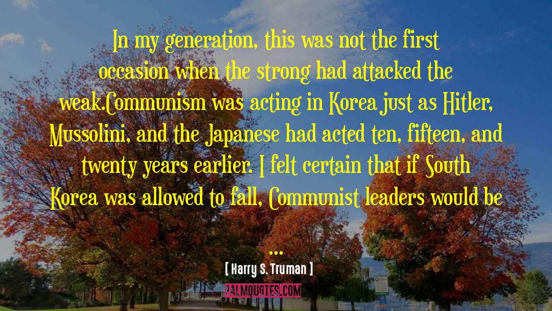 Harry S. Truman Quotes: In my generation, this was