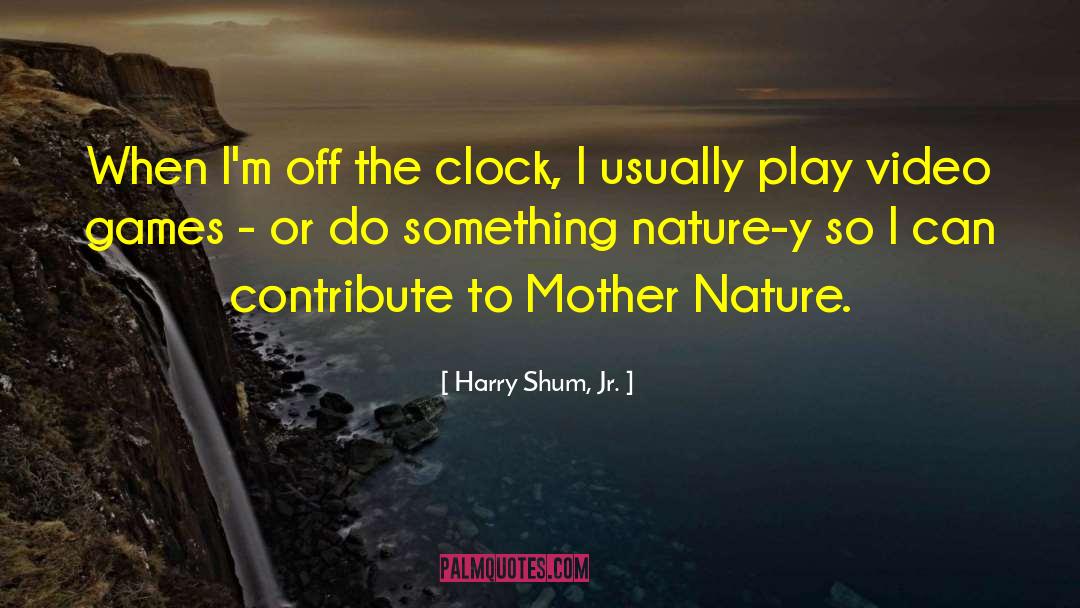 Harry Shum, Jr. Quotes: When I'm off the clock,