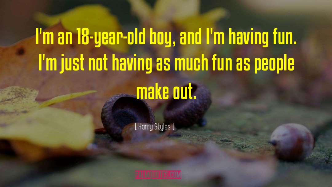 Harry Styles Quotes: I'm an 18-year-old boy, and