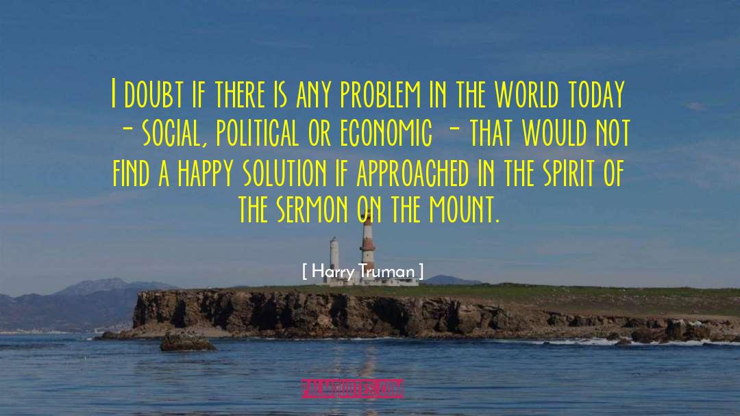 Harry Truman Quotes: I doubt if there is