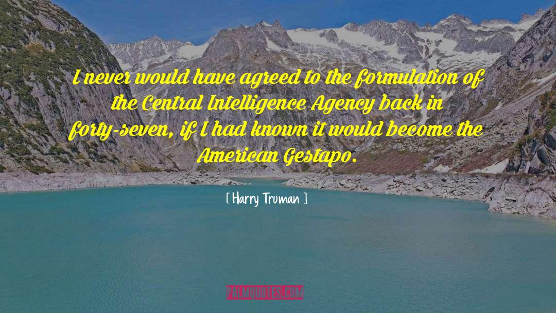 Harry Truman Quotes: I never would have agreed