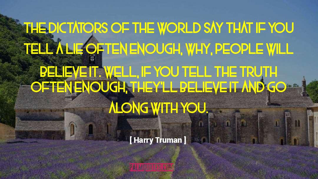 Harry Truman Quotes: The dictators of the world
