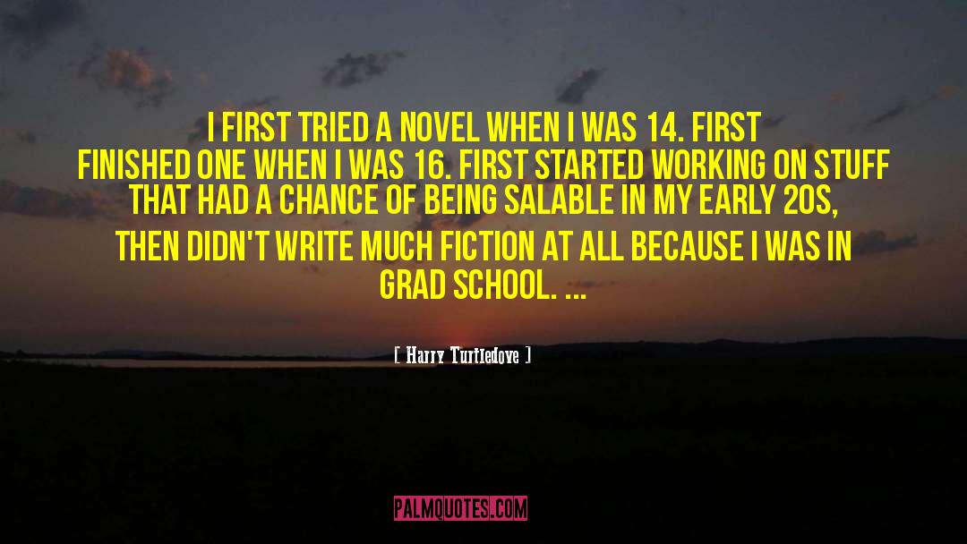 Harry Turtledove Quotes: I first tried a novel