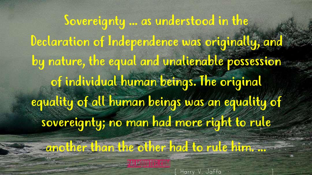 Harry V. Jaffa Quotes: Sovereignty ... as understood in