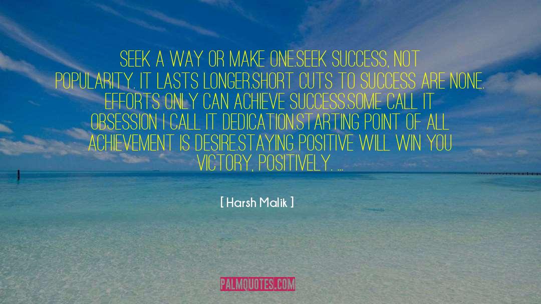 Harsh Malik Quotes: seek a way or MAKE