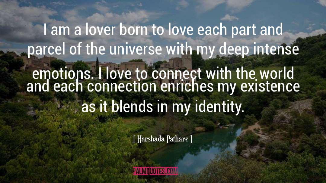 Harshada Pathare Quotes: I am a lover born