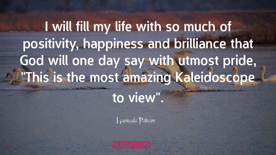 Harshada Pathare Quotes: I will fill my life