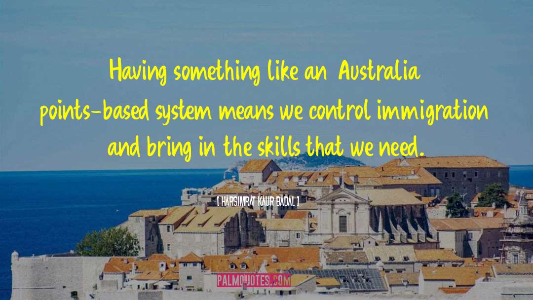 Harsimrat Kaur Badal Quotes: Having something like an Australia
