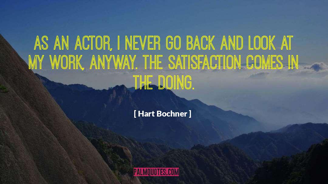 Hart Bochner Quotes: As an actor, I never