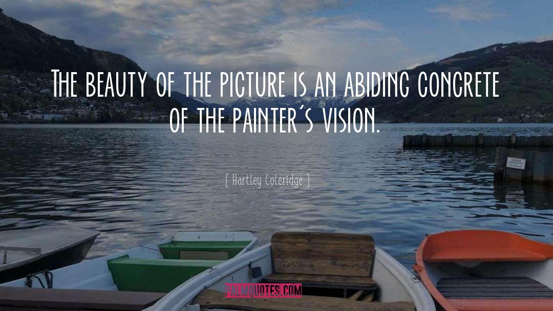 Hartley Coleridge Quotes: The beauty of the picture