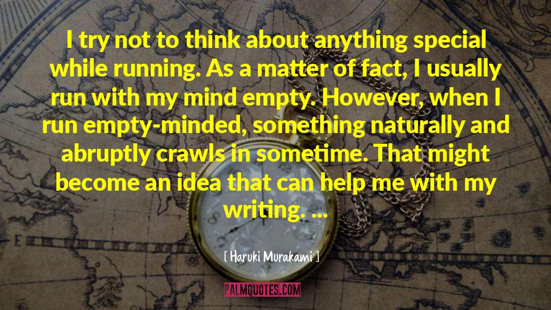 Haruki Murakami Quotes: I try not to think
