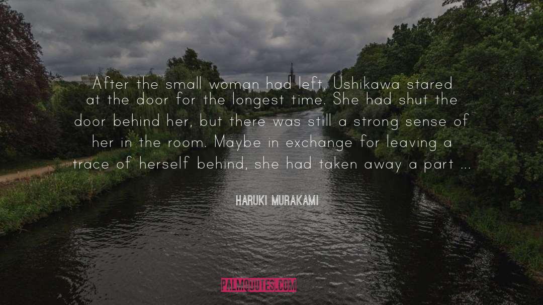 Haruki Murakami Quotes: After the small woman had