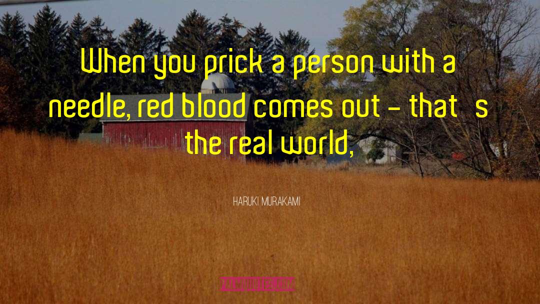 Haruki Murakami Quotes: When you prick a person
