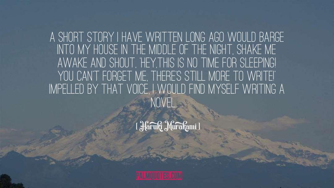 Haruki Murakami Quotes: A short story I have