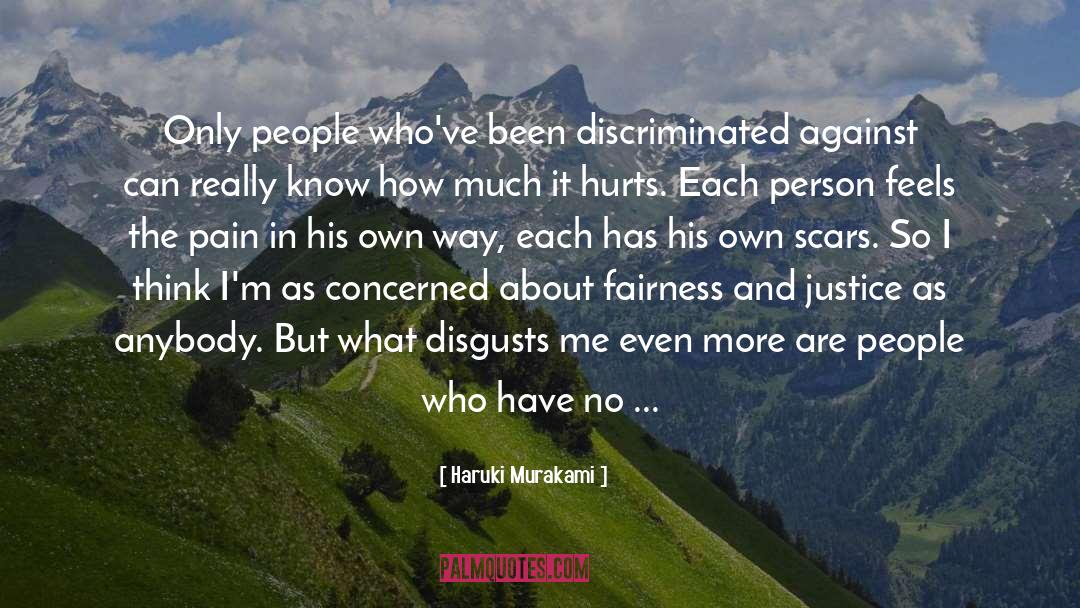 Haruki Murakami Quotes: Only people who've been discriminated