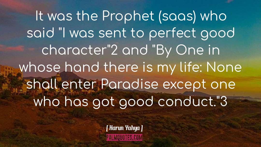 Harun Yahya Quotes: It was the Prophet (saas)