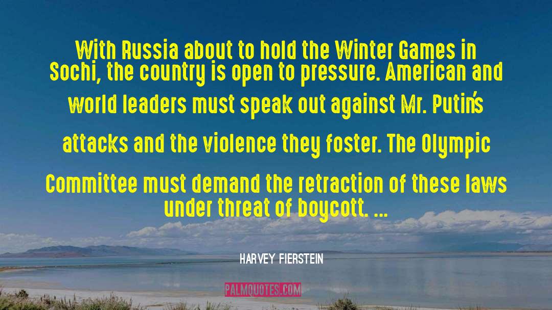 Harvey Fierstein Quotes: With Russia about to hold