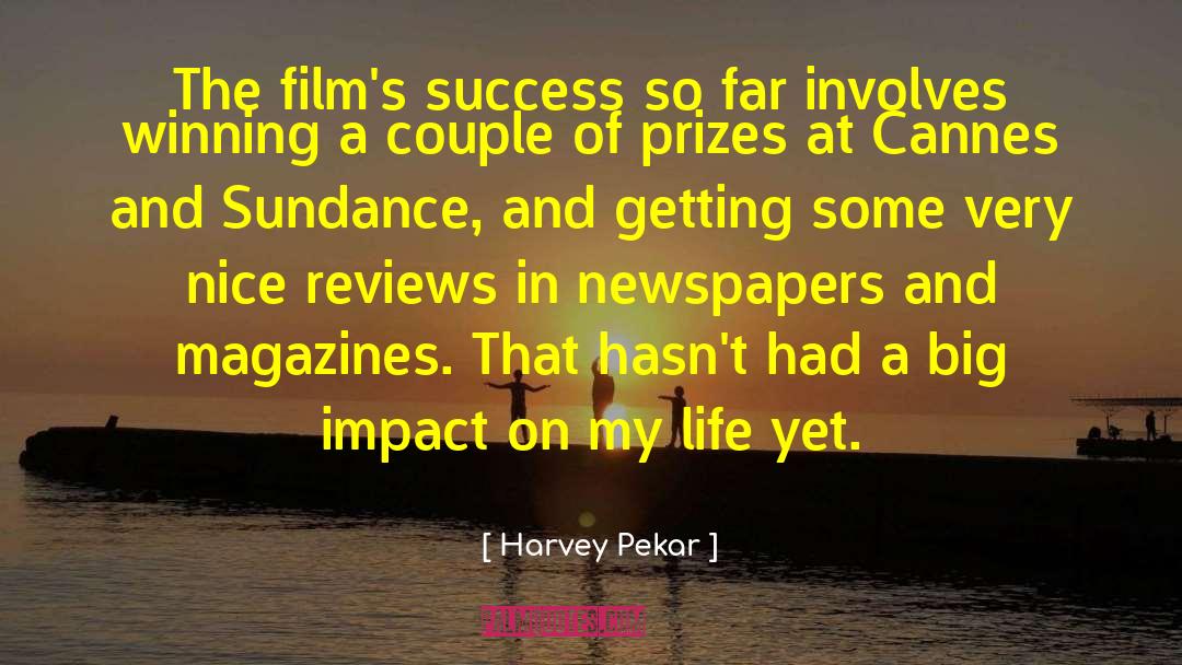 Harvey Pekar Quotes: The film's success so far