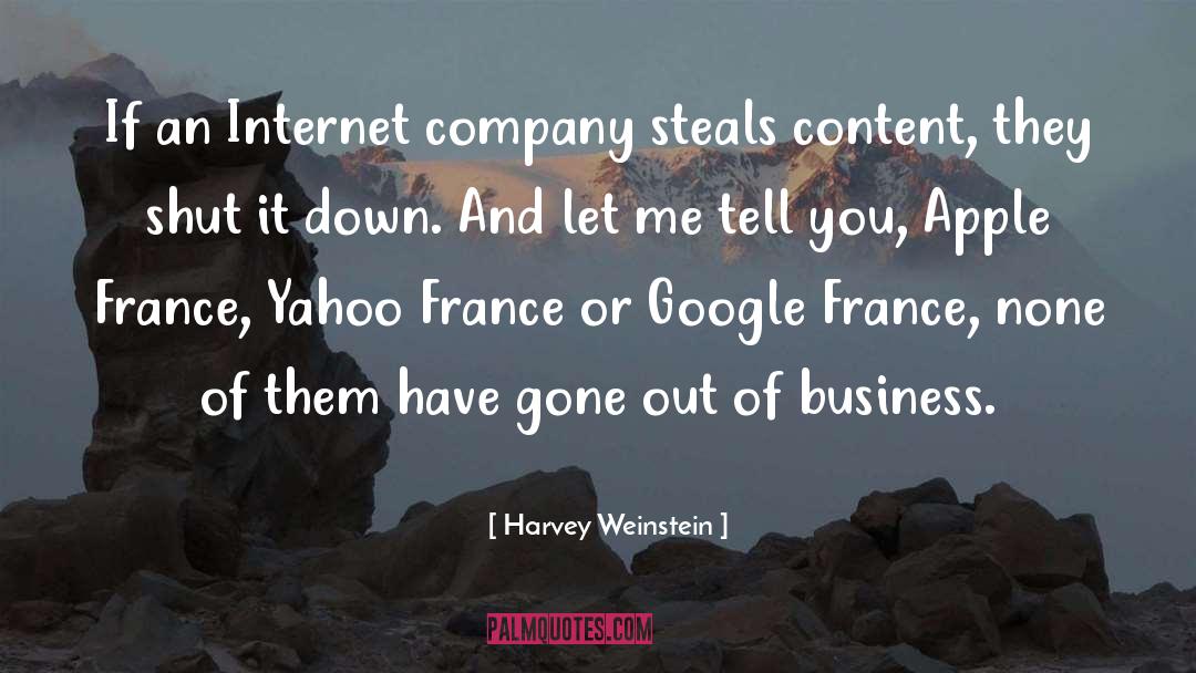 Harvey Weinstein Quotes: If an Internet company steals