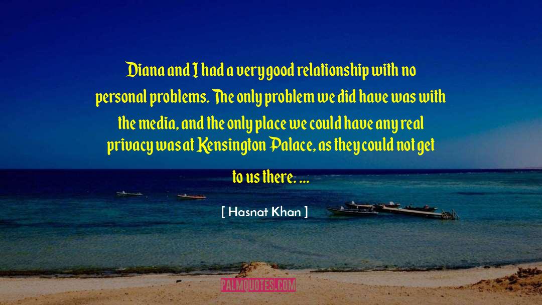 Hasnat Khan Quotes: Diana and I had a