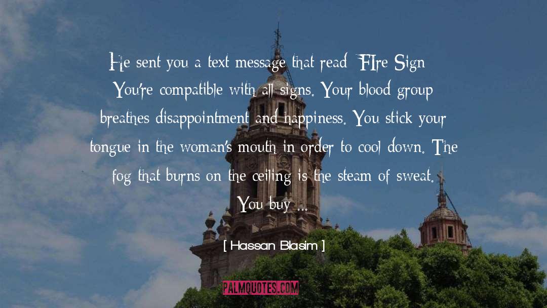 Hassan Blasim Quotes: He sent you a text