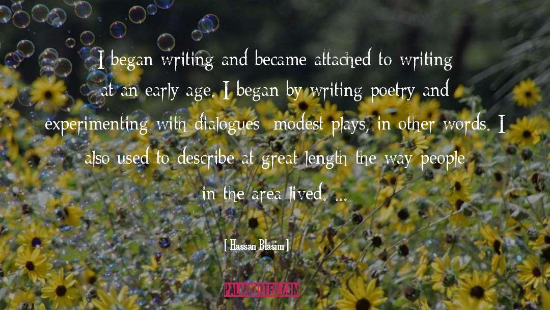 Hassan Blasim Quotes: I began writing and became