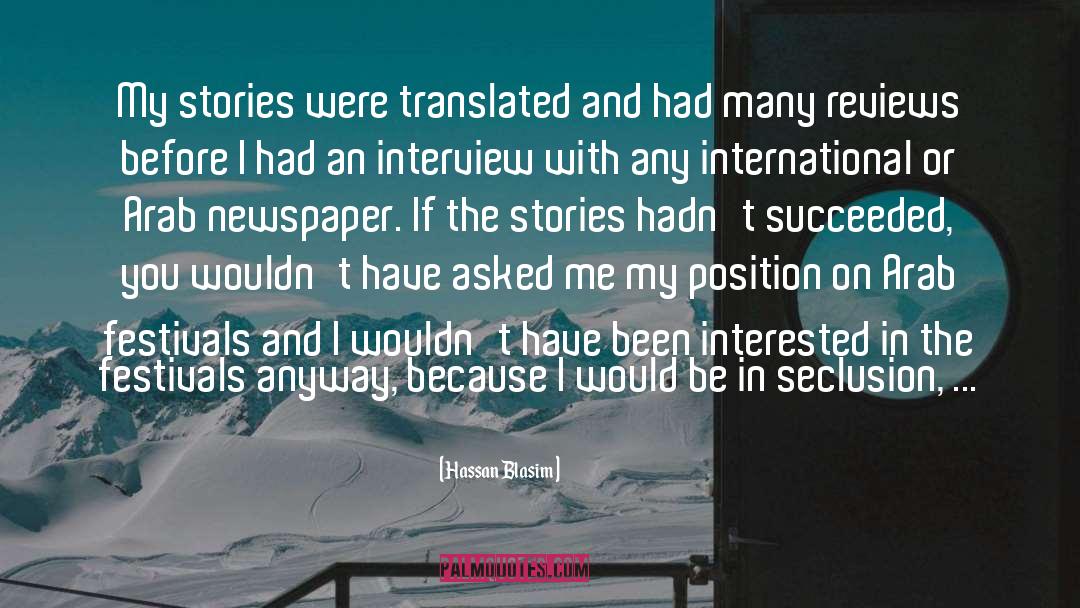 Hassan Blasim Quotes: My stories were translated and