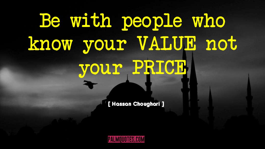 Hassan Choughari Quotes: Be with people who know