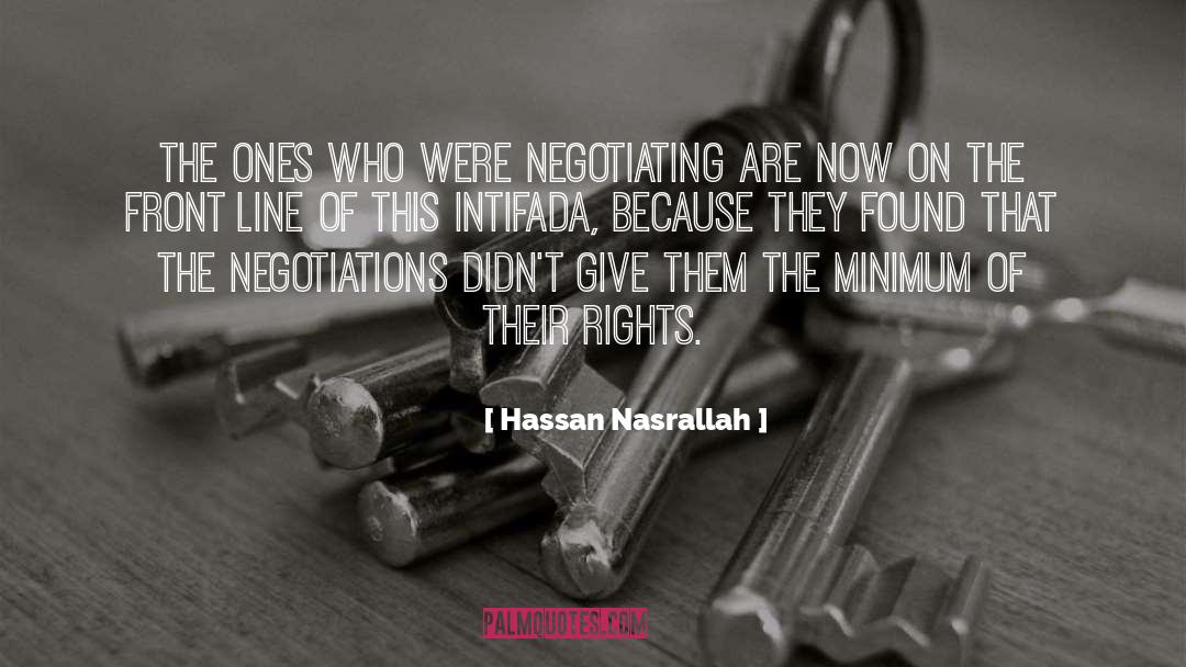 Hassan Nasrallah Quotes: The ones who were negotiating