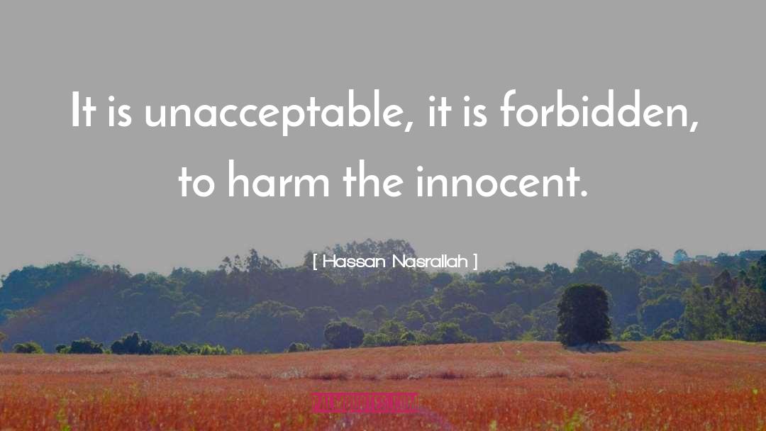 Hassan Nasrallah Quotes: It is unacceptable, it is