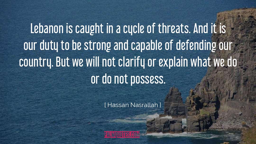 Hassan Nasrallah Quotes: Lebanon is caught in a