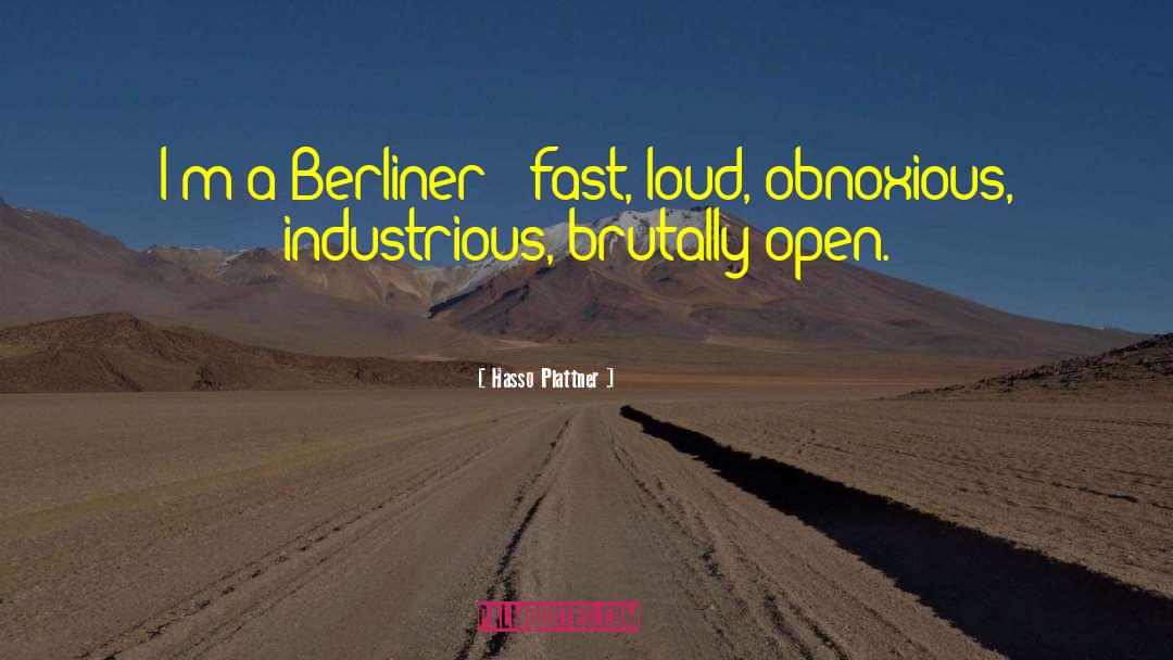 Hasso Plattner Quotes: I'm a Berliner - fast,