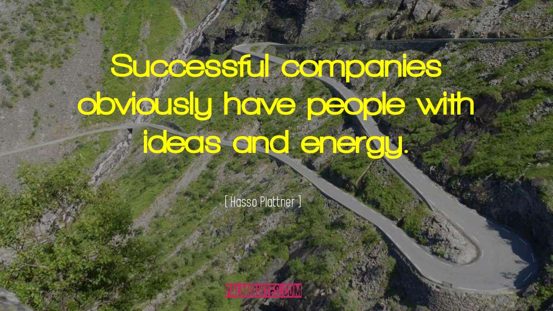 Hasso Plattner Quotes: Successful companies obviously have people