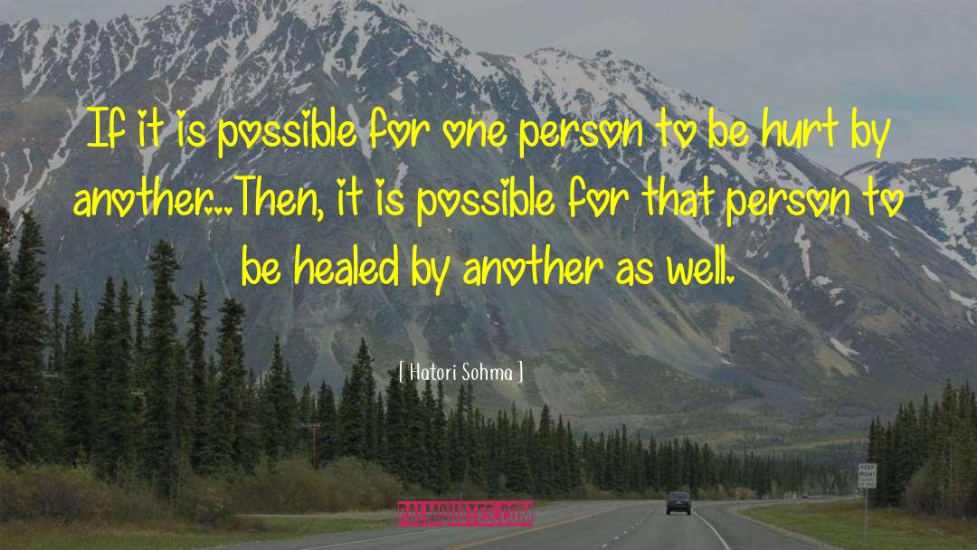 Hatori Sohma Quotes: If it is possible for