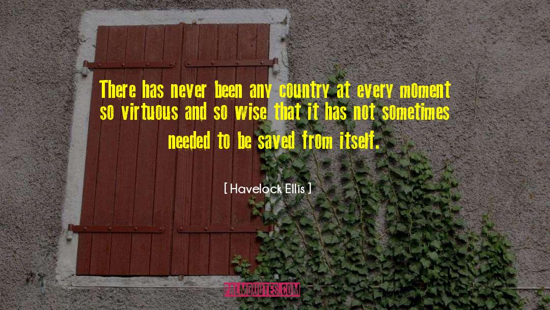 Havelock Ellis Quotes: There has never been any