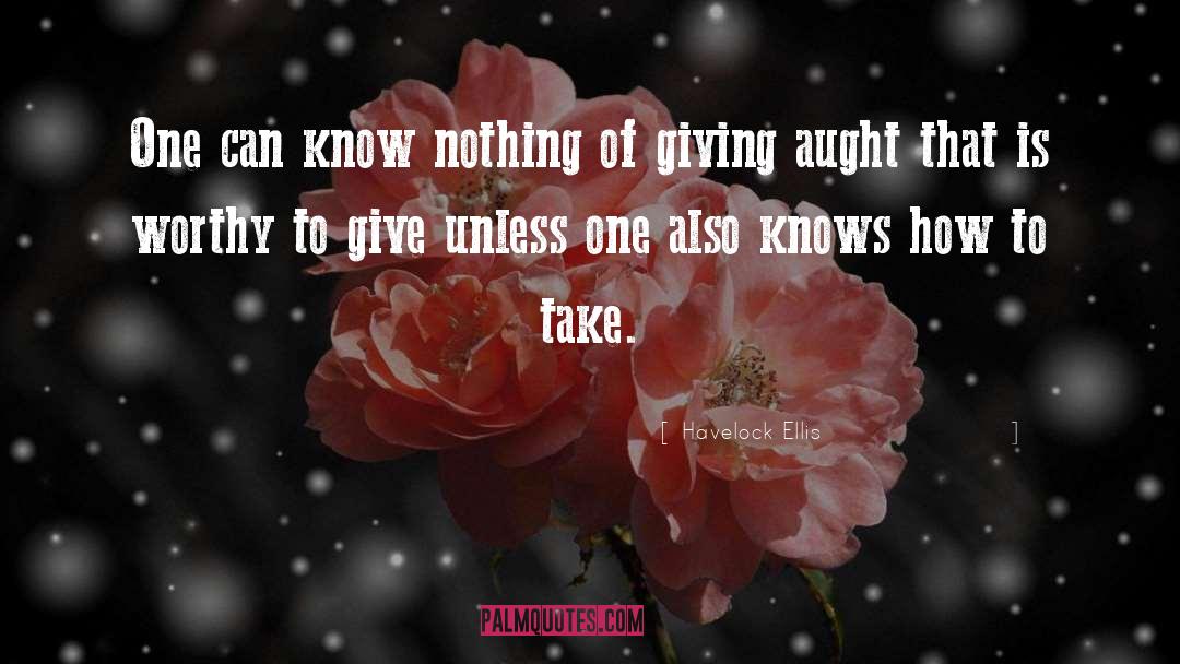 Havelock Ellis Quotes: One can know nothing of