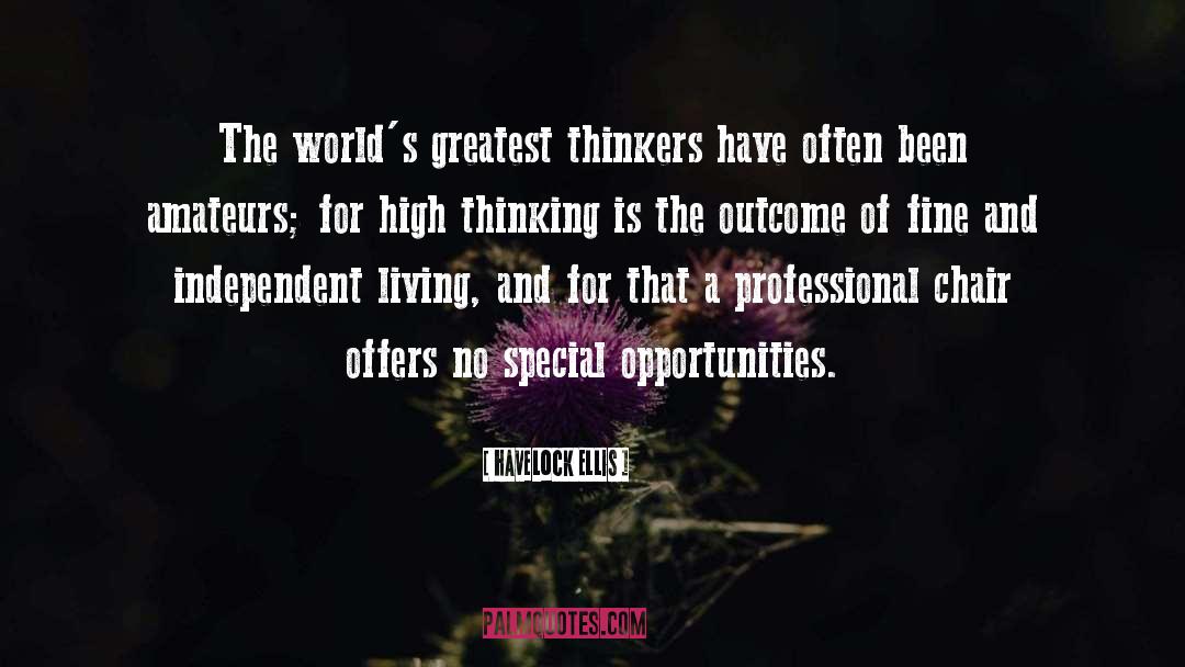 Havelock Ellis Quotes: The world's greatest thinkers have