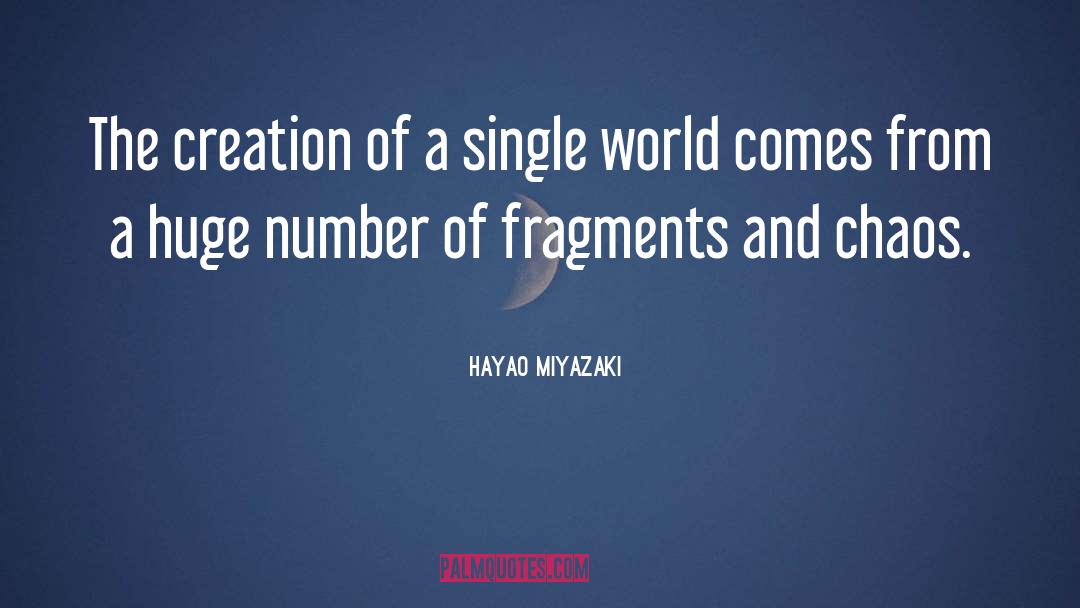 Hayao Miyazaki Quotes: The creation of a single