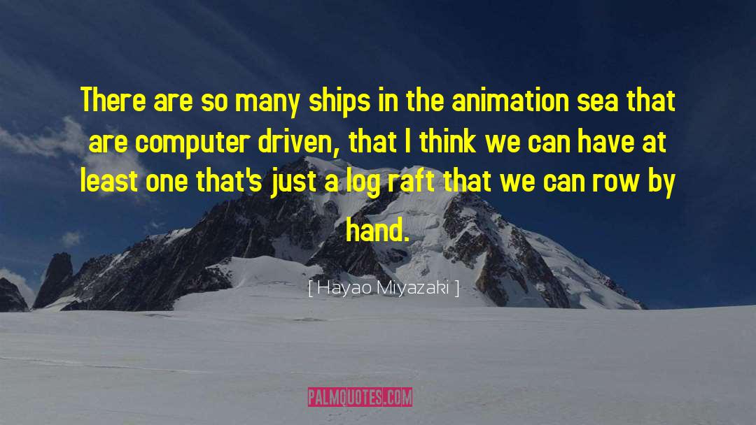 Hayao Miyazaki Quotes: There are so many ships