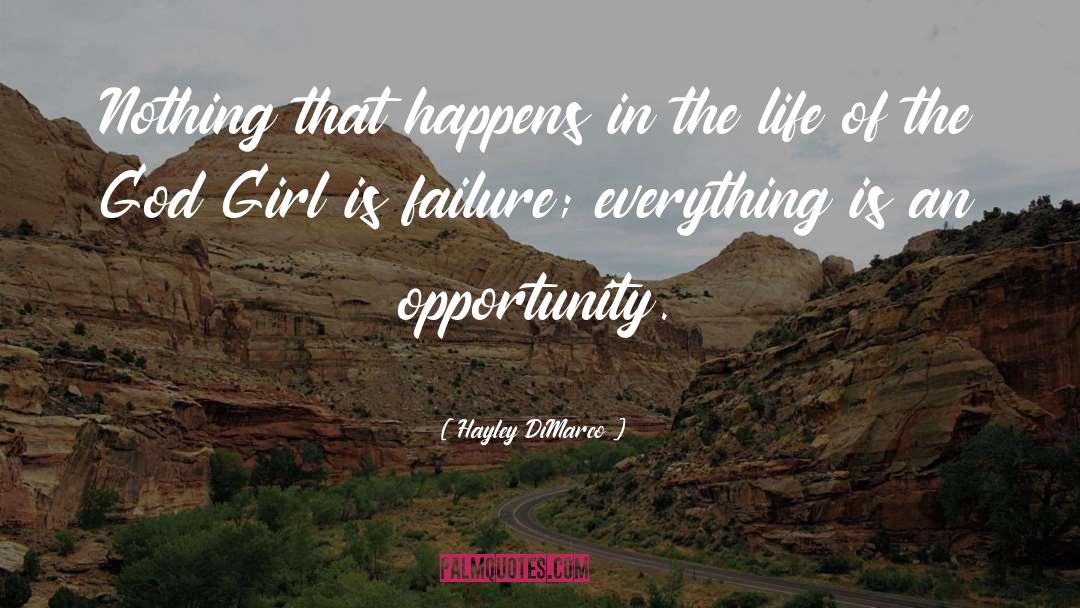 Hayley DiMarco Quotes: Nothing that happens in the