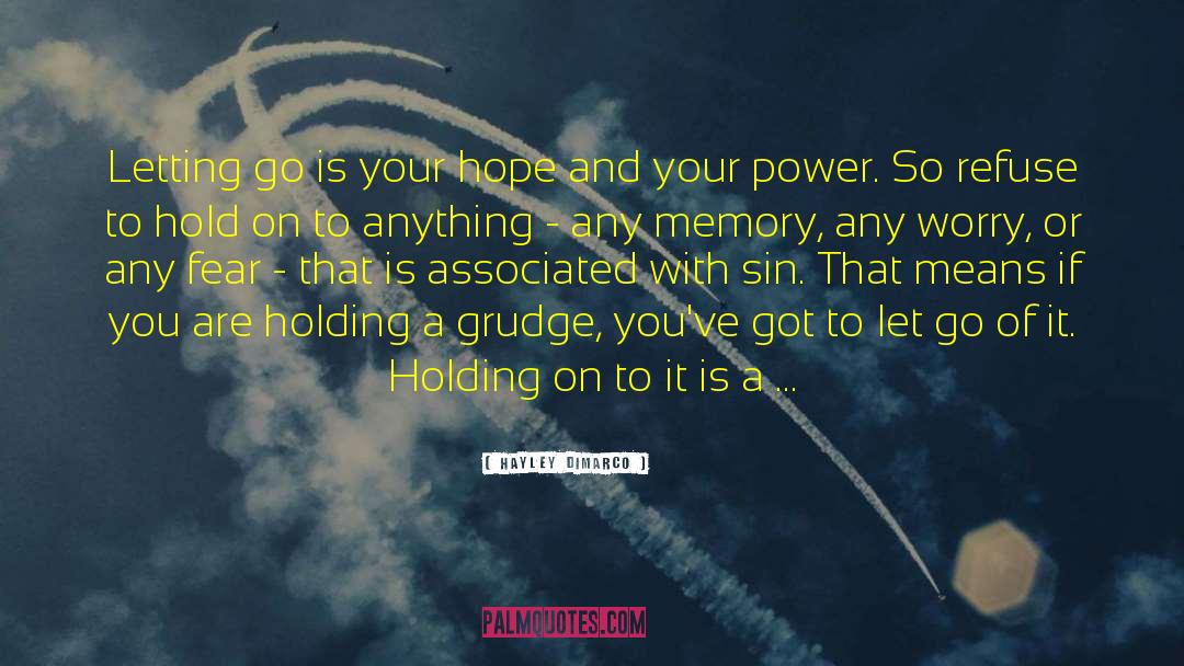 Hayley DiMarco Quotes: Letting go is your hope