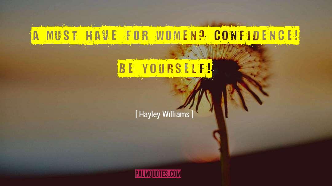 Hayley Williams Quotes: A must have for women?