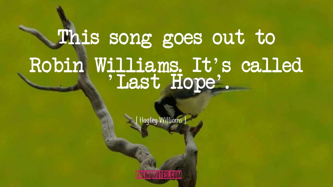 Hayley Williams Quotes: This song goes out to